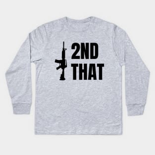 I 2nd That / Second Amendment / Guns / USA Kids Long Sleeve T-Shirt